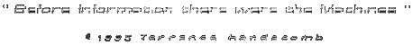 Before information there were the Machines copyright Terrence Handscomb